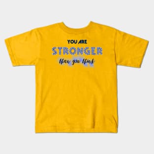 Inspirational Design: You are stronger than you think Kids T-Shirt